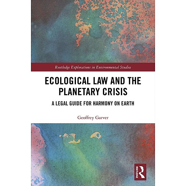 Ecological Law and the Planetary Crisis, Geoffrey Garver