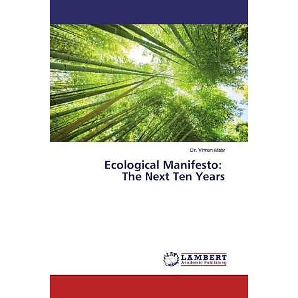 Ecological Manifesto: The Next Ten Years, Vihren Mitev