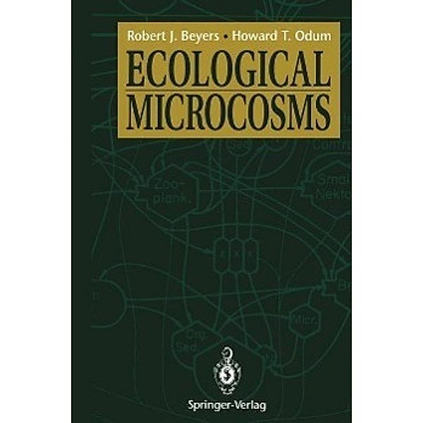 Ecological Microcosms / Springer Advanced Texts in Life Sciences, Robert J. Beyers, Howard T. Odum