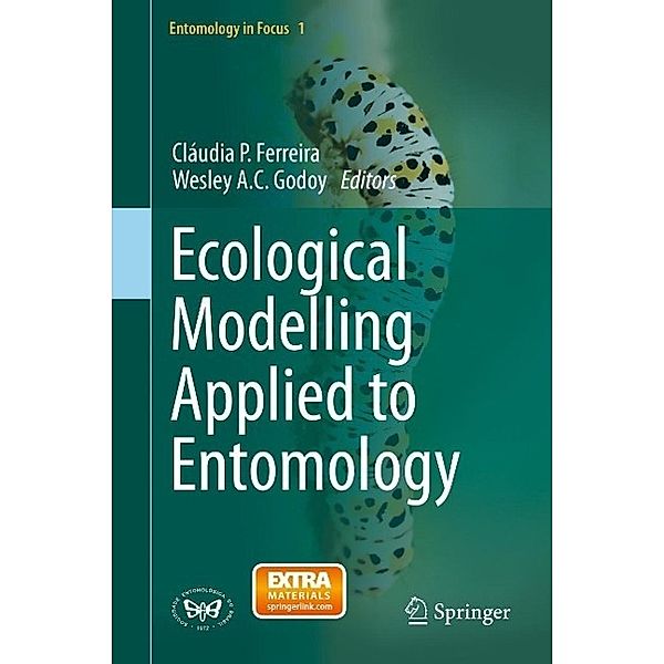 Ecological Modelling Applied to Entomology / Entomology in Focus Bd.1