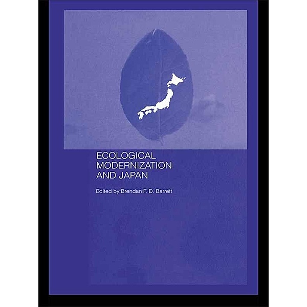 Ecological Modernisation and Japan, Brendan F. D. Barrett