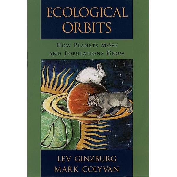 Ecological Orbits, Lev Ginzburg, Mark Colyvan