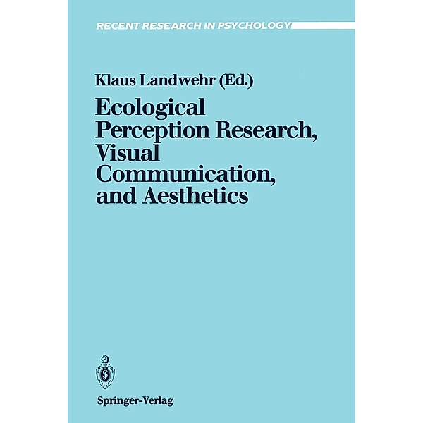 Ecological Perception Research, Visual Communication, and Aesthetics / Recent Research in Psychology