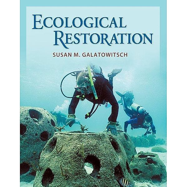 Ecological Restoration, Susan M. Galatowitsch