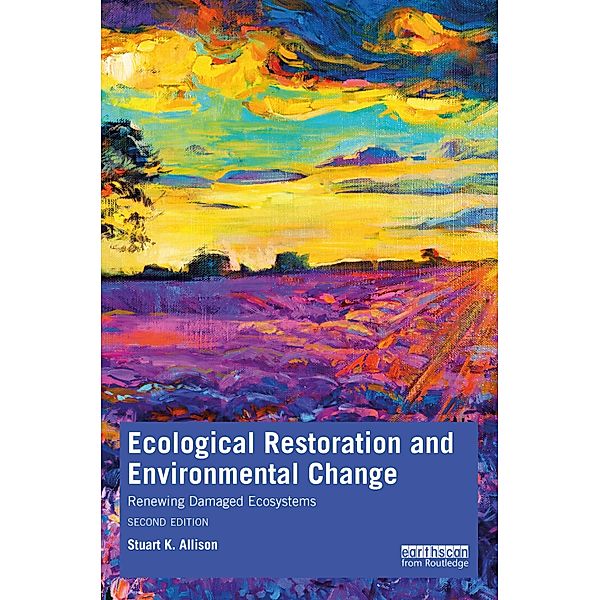 Ecological Restoration and Environmental Change, Stuart K. Allison