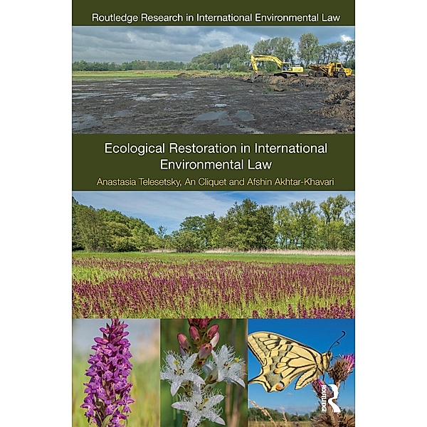 Ecological Restoration in International Environmental Law / Routledge Research in International Law, Anastasia Telesetsky, An Cliquet, Afshin Akhtar-Khavari