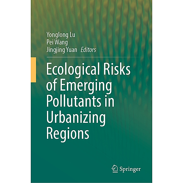 Ecological Risks of Emerging Pollutants in Urbanizing Regions