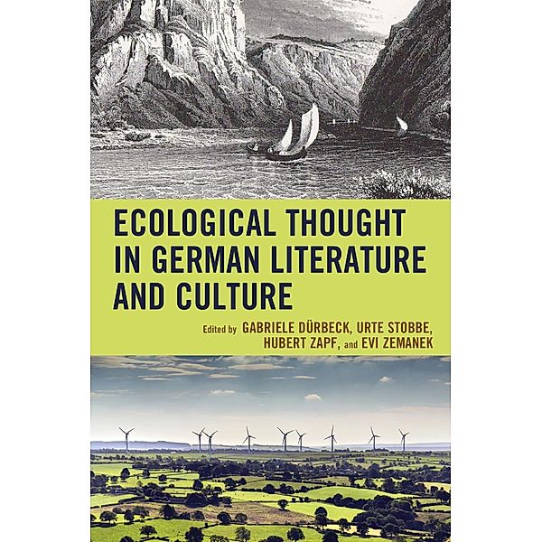 Ecological Thought in German Literature and Culture / Ecocritical Theory and Practice