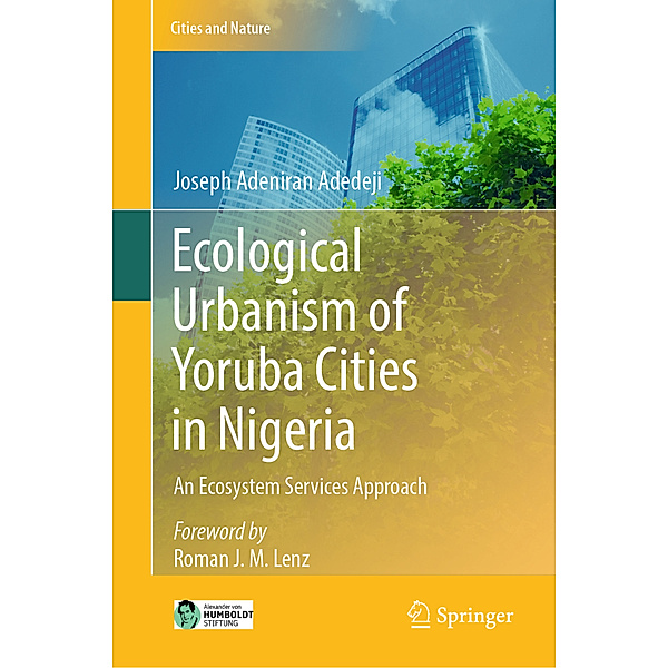 Ecological Urbanism of Yoruba Cities in Nigeria, Joseph Adeniran Adedeji