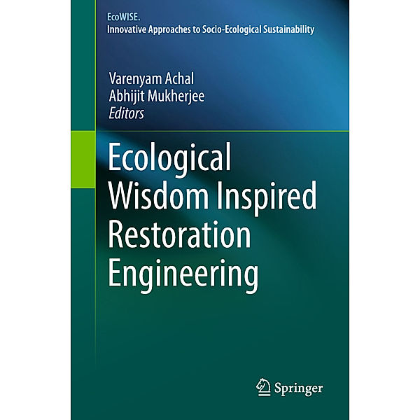 Ecological Wisdom Inspired Restoration Engineering