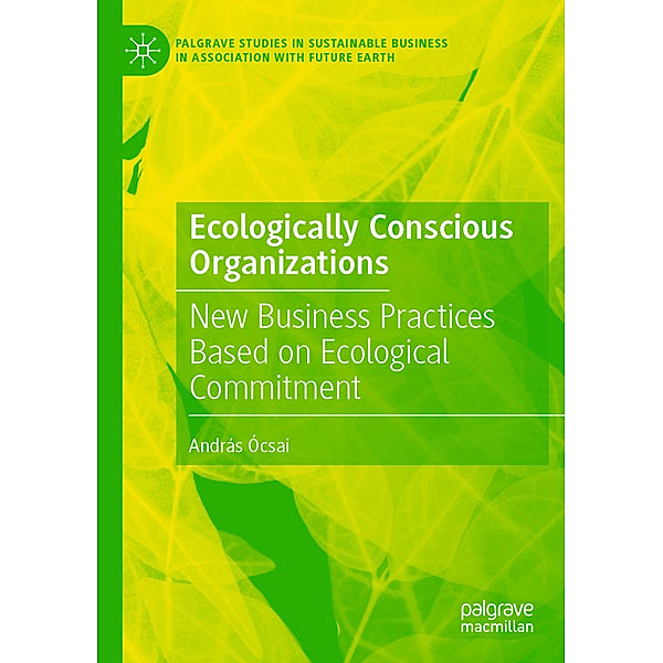 Ecologically Conscious Organizations, András Ócsai