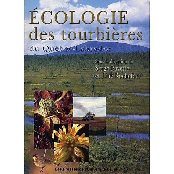Ecologie des tourbieres du Quebec-Labrador, Serge Payette, Line Rochefort