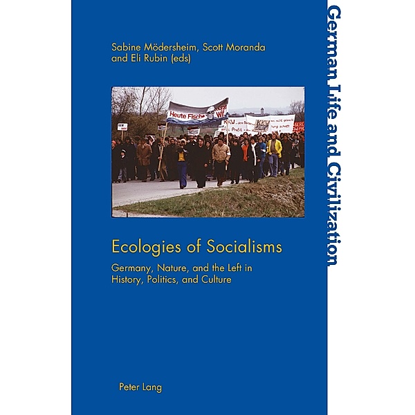 Ecologies of Socialisms / German Life and Civilization Bd.70