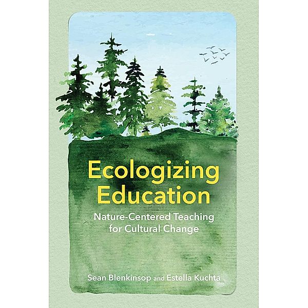 Ecologizing Education, Sean Blenkinsop, Estella C. Kuchta