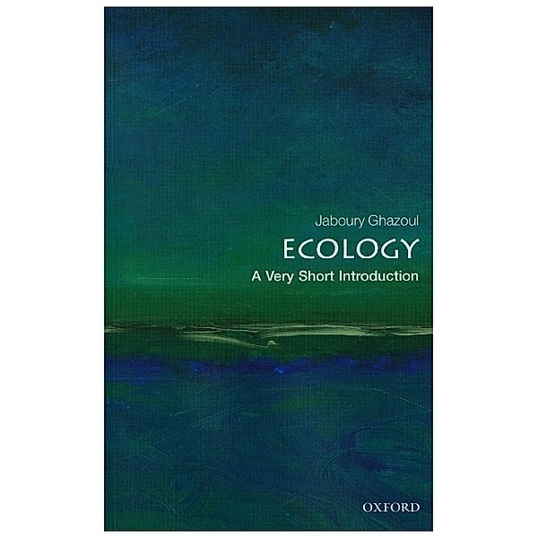 Ecology: A Very Short Introduction, Jaboury Ghazoul