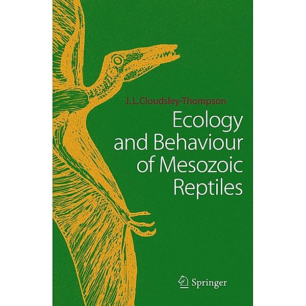 Ecology and Behaviour of Mesozoic Reptiles, John L. Cloudsley-Thompson