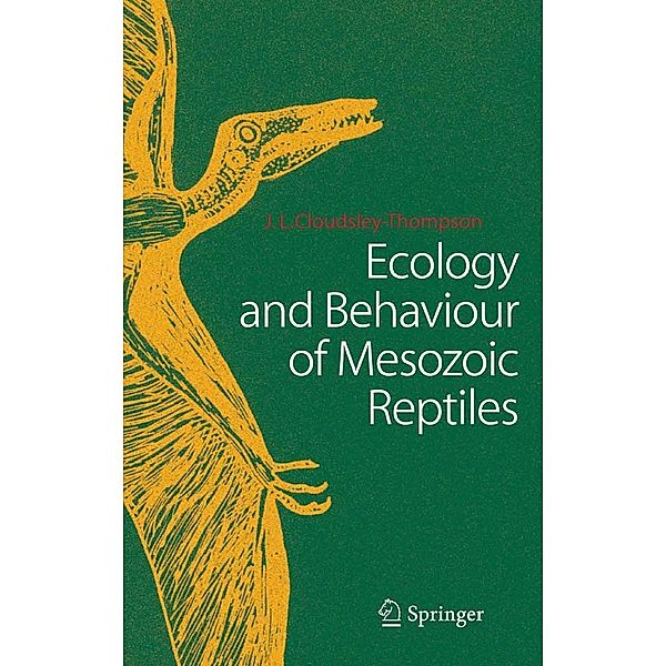 Ecology and Behaviour of Mesozoic Reptiles, John L. Cloudsley-Thompson