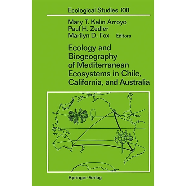 Ecology and Biogeography of Mediterranean Ecosystems in Chile, California, and Australia / Ecological Studies Bd.108