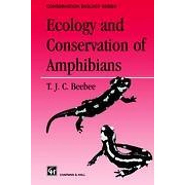 Ecology and Conservation of Amphibians, Trevor Beebee