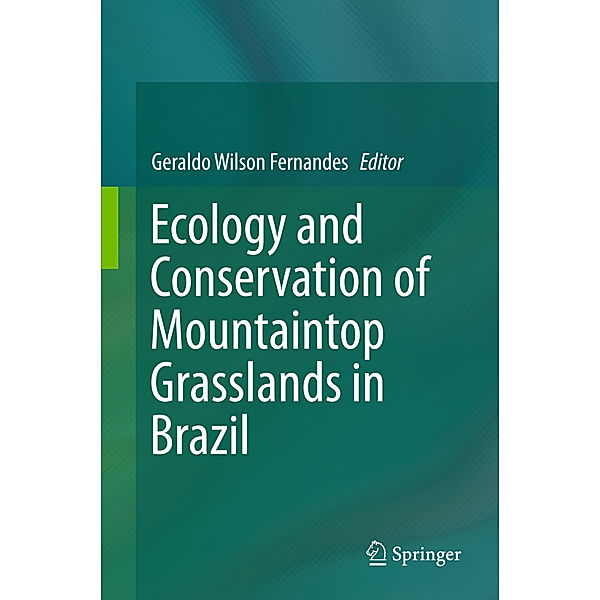 Ecology and Conservation of mountain-top grasslands in Brazil