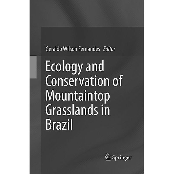 Ecology and Conservation of Mountaintop grasslands in Brazil