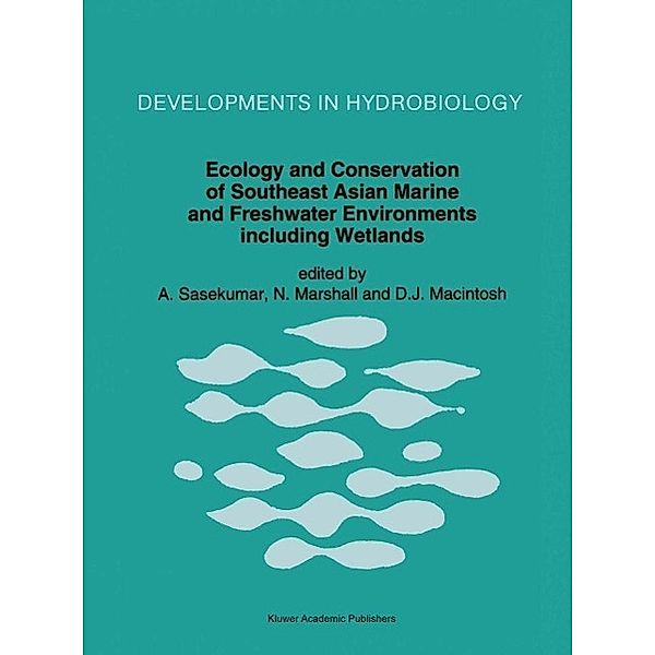 Ecology and Conservation of Southeast Asian Marine and Freshwater Environments including Wetlands / Developments in Hydrobiology Bd.98