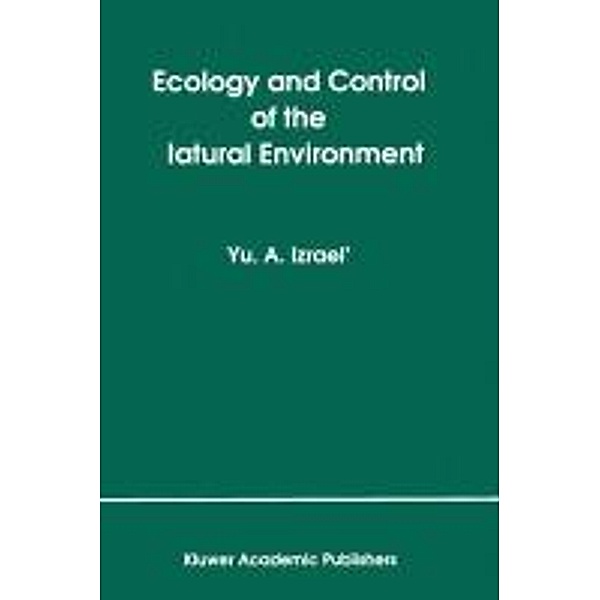 Ecology and Control of the Natural Environment, Yu. A. Izrael