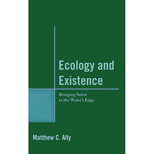 Ecology and Existence, Matthew C. Ally