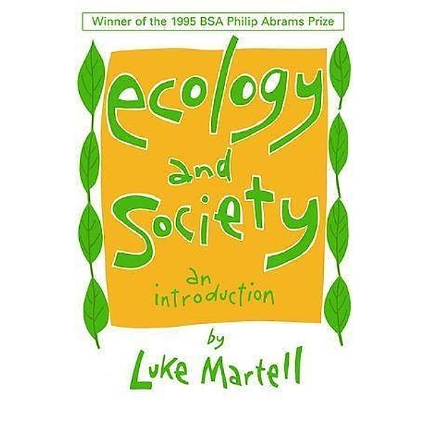 Ecology and Society, Luke Martell