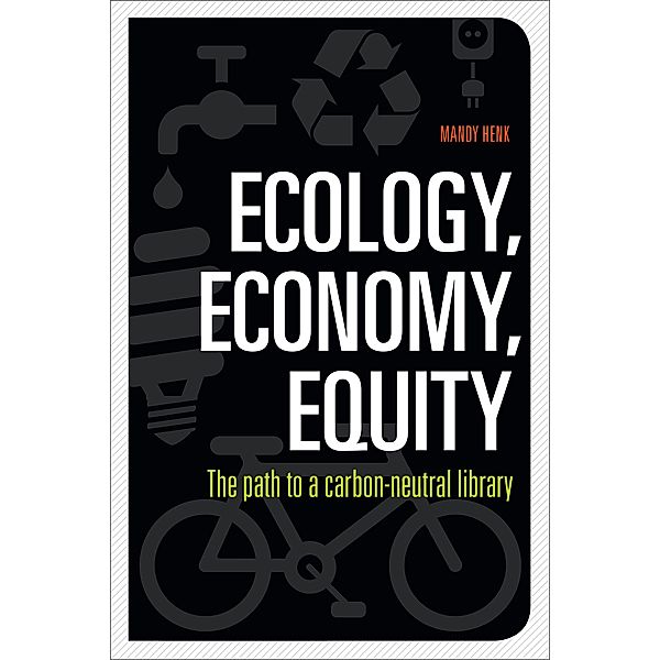Ecology, Economy, Equity, Mandy Henk