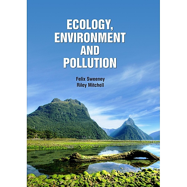 Ecology, Environment and Pollution, Felix Sweeney & Riley Mitchell