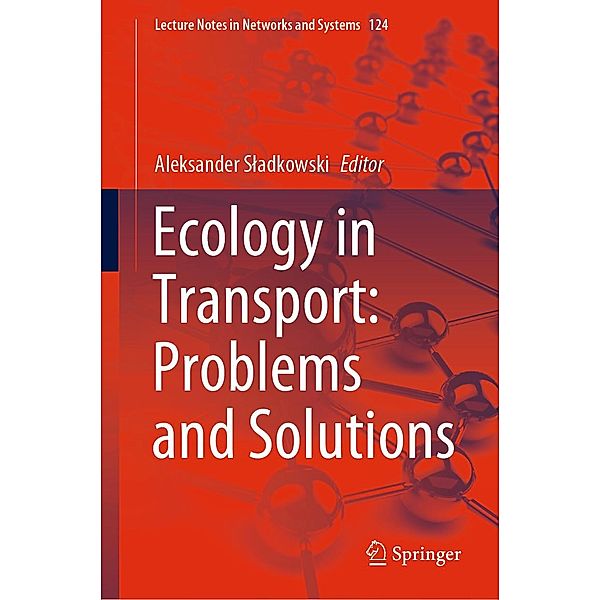 Ecology in Transport: Problems and Solutions / Lecture Notes in Networks and Systems Bd.124