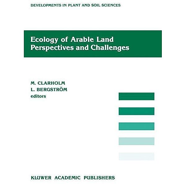 Ecology of Arable Land - Perspectives and Challenges / Developments in Plant and Soil Sciences Bd.39