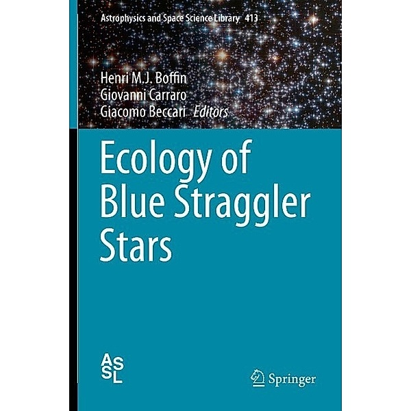 Ecology of Blue Straggler Stars / Astrophysics and Space Science Library Bd.413