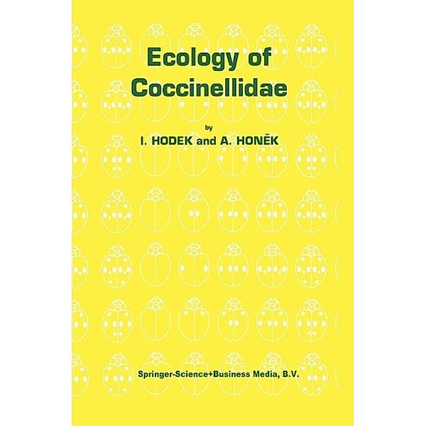 Ecology of Coccinellidae / Series Entomologica Bd.54, Ivo Hodek, Alois Honek