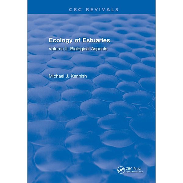 Ecology of Estuaries, Michael J. Kennish