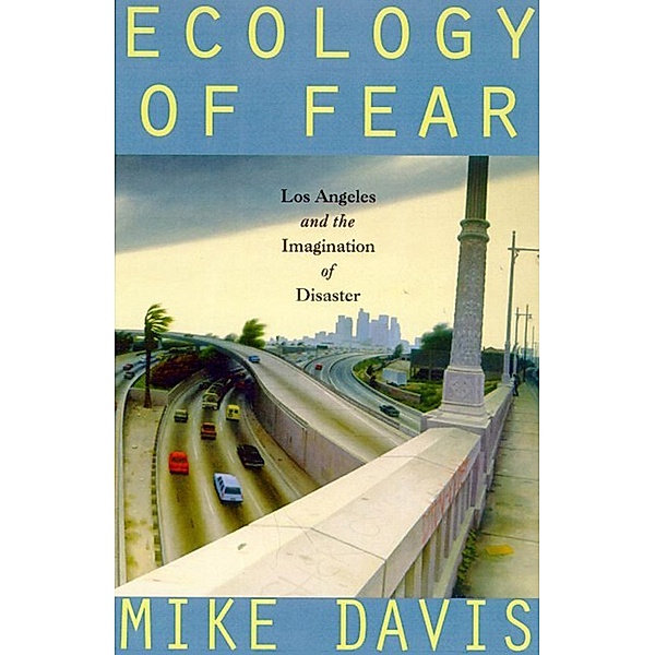Ecology of Fear, Mike Davis