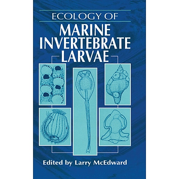 Ecology of Marine Invertebrate Larvae, Larry McEdward
