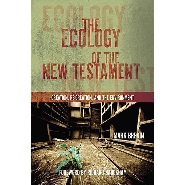 Ecology of the New Testament, Mark Bredin