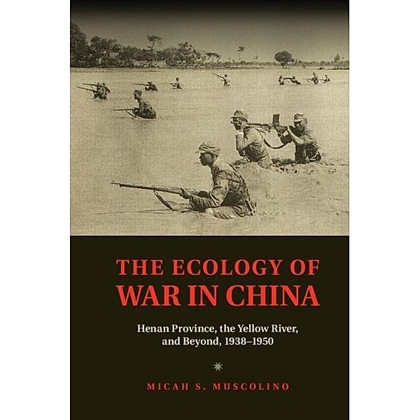 Ecology of War in China, Micah S. Muscolino