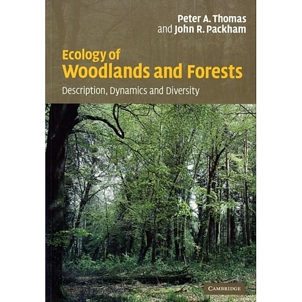 Ecology of Woodlands and Forests, Peter Thomas