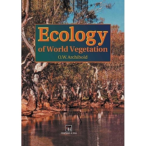 Ecology of World Vegetation, O. W. Archibold