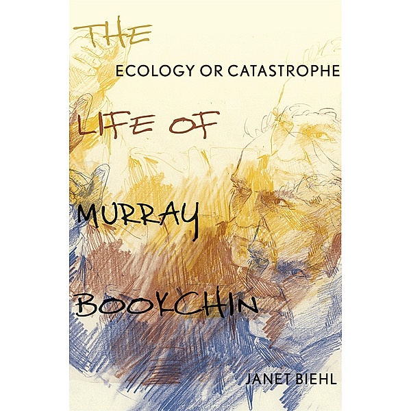 Ecology or Catastrophe, Janet Biehl