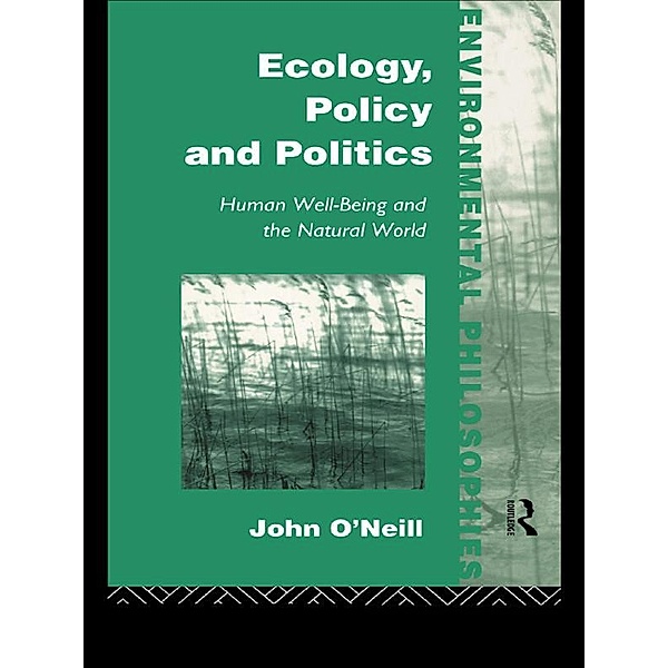 Ecology, Policy and Politics, John O'neill
