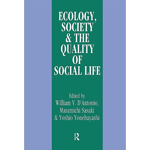 Ecology, World Resources and the Quality of Social Life, William V. D'Antonio, Masamichi Sasaki, Yoshio Yonebayashi