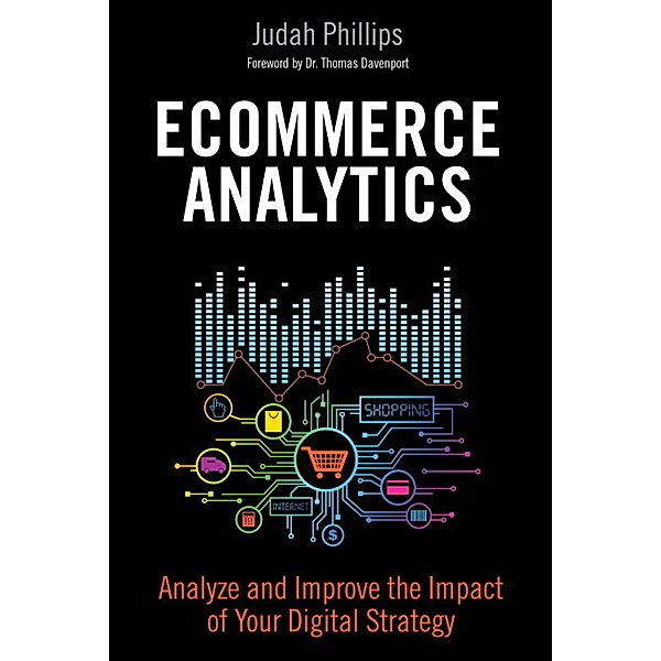 Ecommerce Analytics, Judah Phillips