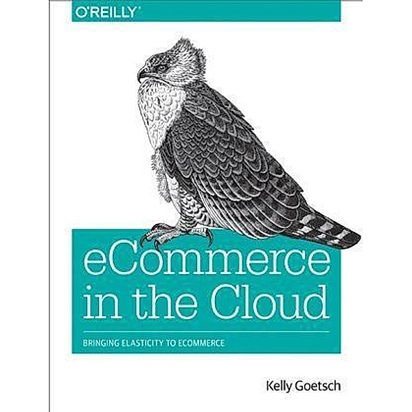 eCommerce in the Cloud, Kelly Goetsch