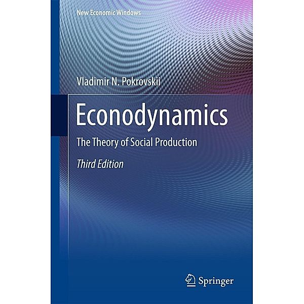 Econodynamics / New Economic Windows, Vladimir N. Pokrovskii