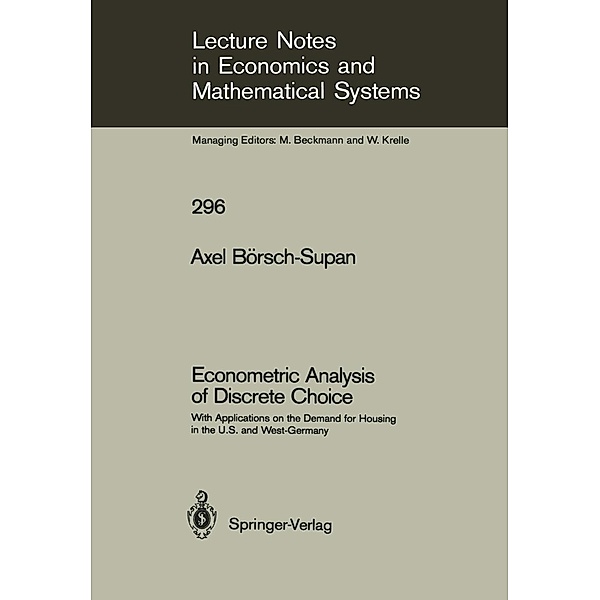 Econometric Analysis of Discrete Choice / Lecture Notes in Economics and Mathematical Systems Bd.296, Axel Börsch-Supan