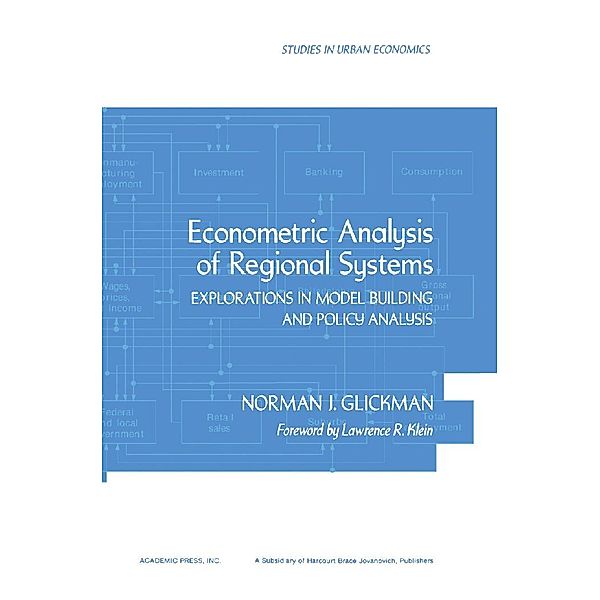 Econometric Analysis of Regional Systems, Norman J. Glickman